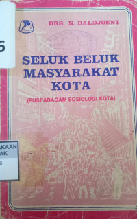 Seluk Beluk Masyarakat Kota (Pusparagam Sosiologi Kota)