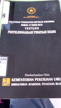 Peraturan Pemerintah Republik Indonesia Nomor 15 Tahun 2010 Tentang Penyelenggaraan Penataan Ruang