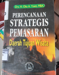 Perencanaan Strategis Pemasaran Daerah Tujuan WIsata