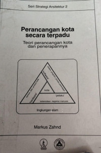 Perencanaan Kota Secara Terpadu; Teori Perancangan Kota Dan Penerapannya