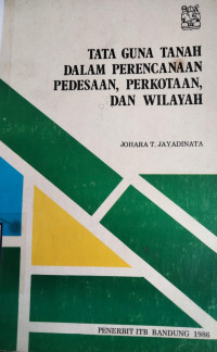 Tata Guna Tanah Dalam Perencanaan Pedesaan Perkotaan Dan Wilayah
