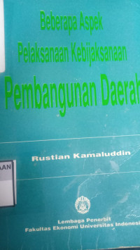 Beberapa Aspek Pelaksanaan Kebijaksanaan Pembangunan Daerah