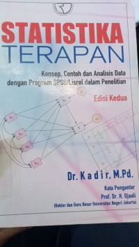 Statistika Terapan: Konsep, Contoh dan Analisis Data dengan Program SPSS/Lisrel dalam Penelitian