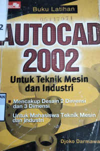 Autocad 2002 untuk Teknik Mesin dan Industri