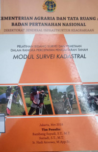 Modul Suvei Kadastral: Pelatihan Bidang Survei dan Pemetaan dalam Rangka Percepatan Pendaftaran Tanah