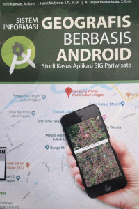 Sistem Informasi Geografis Berbasis Android: Studi Kasus Aplikasi SIG Pariwisata