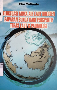 Fluktuasi Muka Air laut Holosen Paparan  Sunda dari Perspektif Teras Laut & Palinologi