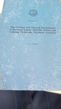 The Geology and Mineral Occurrences of Bathurst Island, Melville Island and Cobourg Peninsula, Northern Territory