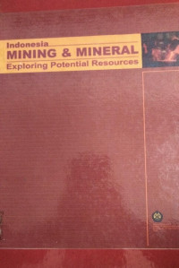 Indonesia Mining Dan Mineral Exploring Potential Resources