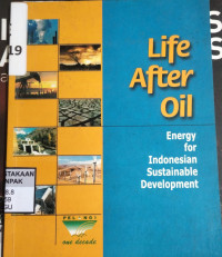 Life After Oil: Energy For Indonesian Sustainable Development