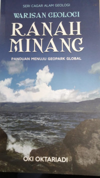 Warisan Geologi: Ranah Minang Panduan menuju Geopark Global