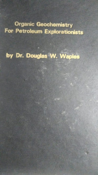 Organic Geochemistry for Petroleum Explorationists