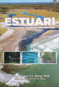 Estuari Konsep Dasar Dan Usaha Pengembangan Potensi Potensi Muara Sungai