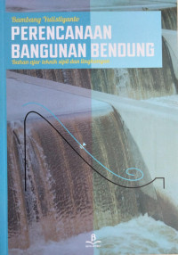 Perencanaan Bangunan Bendung