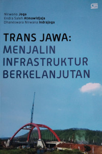 Trans Jawa: Menjalin Infrastruktur Berkelanjutan