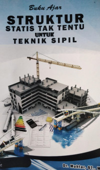 Buku Ajar : Struktur Statis Tak Tentu Untuk Teknik Sipil