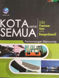 Kota Untuk Semua Ide Penataan Kota Yang Komprehensif