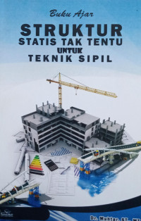 Struktur Statis Tak Tentu Untuk Teknik Sipil