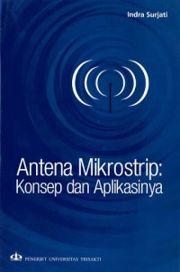 Antena Mikrostrip: Konsep Dan Aplikasinya