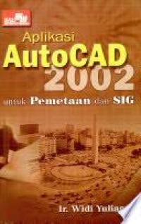 Aplikasi AutoCad 2002 Untuk Pemetaan Dan SIG