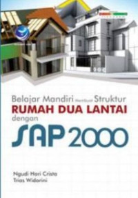 Belajar Mandiri Membuat Struktur Rumah Dua Lantai Dengan SAP 2000