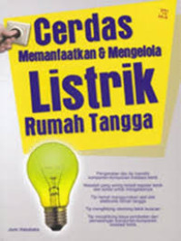 Cerdas Memanfaatkan & Mengelola Listrik Rumah Tangga