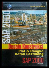Desain Konstruksi Plat Dan Rangka Beton Bertulang Dengan SAP 2000 Versi 9
