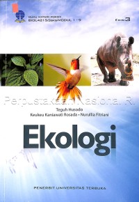 Ekologi: Buku Materi Pokok BIOL4215/3sks/ Modul 1-9