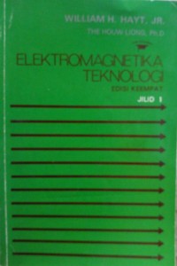 Elektromagnetika Teknologi  Jilid 1