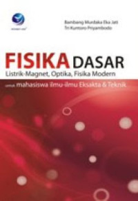 Fisika Dasar: Listrik-Magnet, Optika, Fisika Modern untuk Mahasiswa Ilmu-Ilmu Eksakta & Teknik
