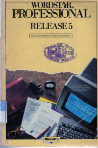 Wordstar Professional Releasa 5 : The Business Standar In Word Processing Software