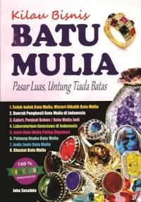 Kilau Bisnis Batu Mulia - Pasar Luas, Untung Tiada Batas