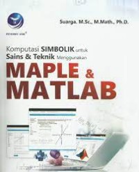 Komputasi SIMBOLIK untuk Sains & Teknik menggunakan MAPLE & MATLAB