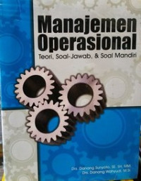 Manajemen Operasional Teori, Soal-Jawab,  dan Soal Mandiri