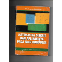 Matematika Diskrit dan Aplikasinya Pada Ilmu Komputer
