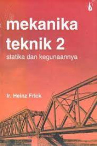 Mekanika teknik 2 statika dan kegunaannya