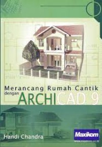 Merancang Rumah Cantik Dengan ArchiCad 9