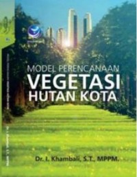 Model Perencanaan Vegetasi Hutan Kota