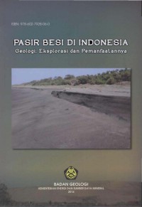 Pasir Besi Di Indonesia Geologi, Eksplorasi Dan Pemanfaatannya