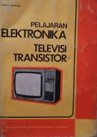 Pelajaran Elektronika Televisi Transistor