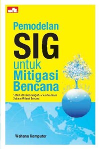 Pemodelan SIG Untuk Mitigasi Bencana