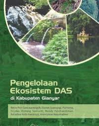 Pengelolaan Ekosisitem DAS Di Kabupaten Gianyar