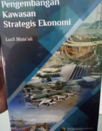 Pengembangan Kawasan Strategis Ekonomi