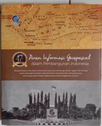 Peran Informasi Geospasial Dalam Pembangunan Indonesia