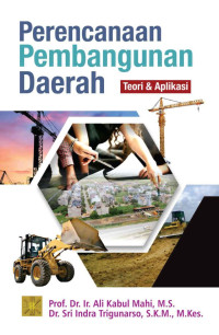 Perencanaan Pembangunan Daerah: teori Dan Aplikasi