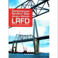 Perencanaan Struktur Baja Dengan Metode LRFD (Berdasarkan SNI 03-1729-2002)