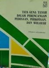 Tata Guna Tanah Dalam Perencanaan Pedesaan Perkotaan Dan Wilayah