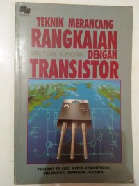 Teknik Merancang Rangkaian Dengan Transistor