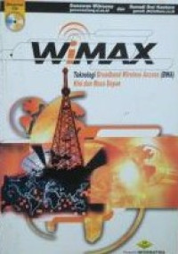 Wimax Teknologi Broadband Wireless Access (BWA) Kini Dan Masa Depan