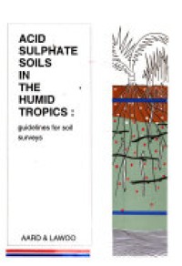 Acid Sulphate Soils in The Humid Tropics: Ecological Aspects of Their Environment